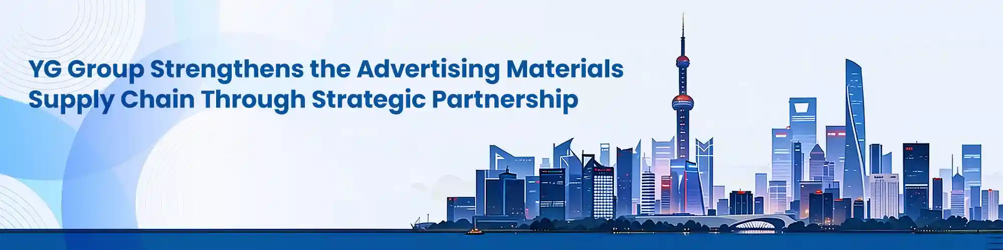 YG Group Strengthens the Advertising Materials Supply Chain Through Strategic Partnership.webp